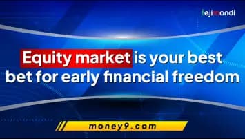 Equity market is your best bet for early financial freedom