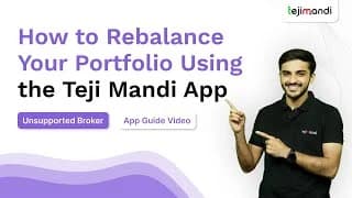 How To Rebalance Your Portfolio from the Teji Mandi App-Unsupported Broker
